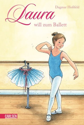 Laura 1: Laura will zum Ballett von Hoßfeld,  Dagmar, Suetens,  Clara