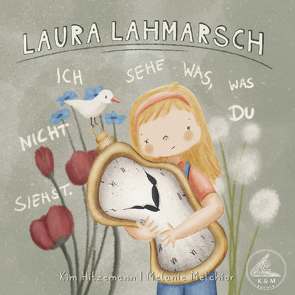 Laura Lahmarsch von Hitzemann,  Kim, Melchior,  Melanie