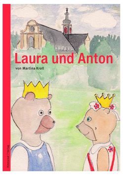 Laura und Anton von Kroll,  Martina