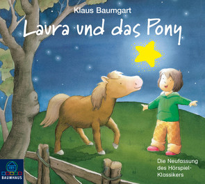 Laura und das Pony von Baumgart,  Klaus, Bierstedt,  Detlef, Blum,  Gabriele, Bonalana,  Ranja, Nathan,  Sascha, Neudert,  Cornelia, Reheuser,  Bernd, Sigalov,  Elias, Viktor,  Sophia