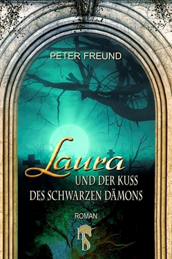 Laura und der Kuss des schwarzen Dämons von Freund,  Peter
