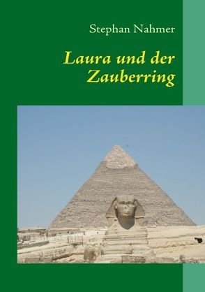 Laura und der Zauberring von Nahmer,  Stephan