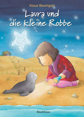 Laura und die kleine Robbe von Baumgart,  Klaus, Neudert,  Cornelia