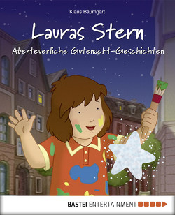 Lauras Stern – Abenteuerliche Gutenacht-Geschichten von Baumgart,  Klaus, Neudert,  Cornelia