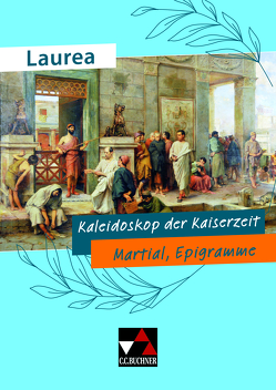 Laurea / Kaleidoskop der Kaiserzeit von Bauer,  Jürgen, Loy,  Johannes