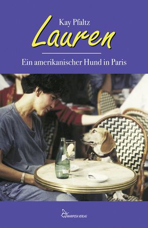 Lauren – Ein amerikanischer Hund in Paris von Kaufmann,  Mona, Pfaltz,  Kay