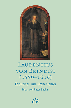 Laurentius von Brindisi (1559-1619) von Becker,  Peter