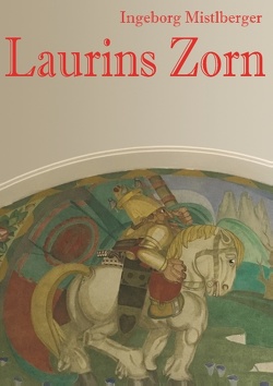 Laurins Zorn von Mistlberger,  Ingeborg