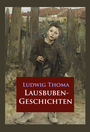 Lausbubengeschichten von Thoma,  Ludwig