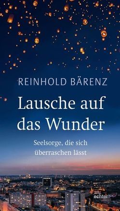 Lausche auf das Wunder von Bärenz,  Reinhold