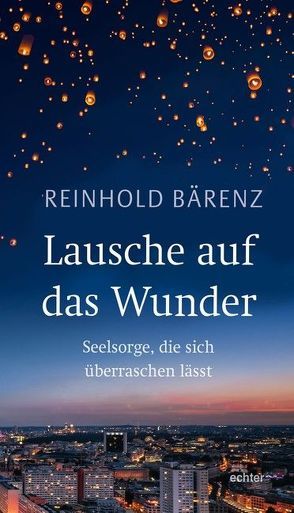 Lausche auf das Wunder von Bärenz,  Reinhold