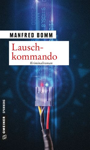 Lauschkommando von Bomm,  Manfred