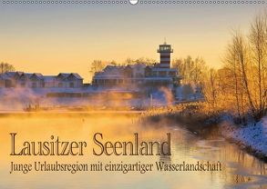 Lausitzer Seenland – Junge Urlaubsregion mit einzigartiger Wasserlandschaft (Wandkalender 2018 DIN A2 quer) von LianeM