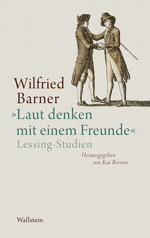 »Laut denken mit einem Freunde« von Barner,  Wilfried, Bremer,  Kai