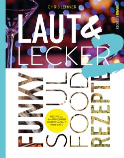 Laut & Lecker Vol. 2 von Lehner,  Chris