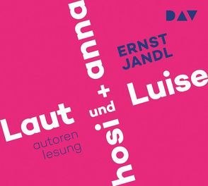 Laut und Luise / hosi + anna von Jandl,  Ernst