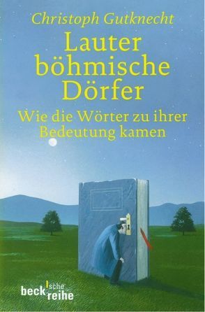 Lauter böhmische Dörfer von Gutknecht,  Christoph