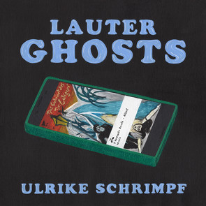Lauter Ghosts von Schrimpf,  Ulrike