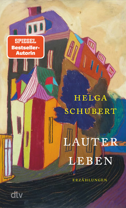 Lauter Leben von Schubert,  Helga