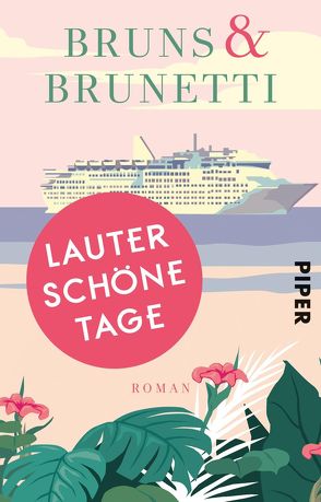 Lauter schöne Tage von Bruns & Brunetti