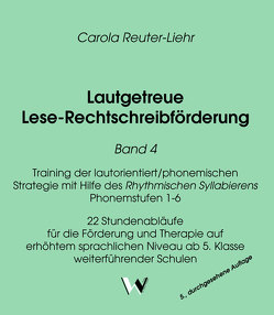 Lautgetreue Lese-Rechtschreibförderung Band 4 von Reuter-Liehr,  Carola