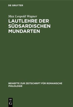 Lautlehre der Südsardischen Mundarten von Wagner,  Max Leopold