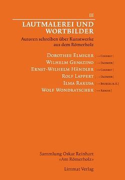 Lautmalerei und Wortbilder III von Drost,  Wolfgang, Elmiger,  Dorothee, Genazino,  Wilhelm, Händler,  Ernst-Wilhelm, Lappert,  Rolf, Rakusa,  Illma, Reinhard-Felice,  Mariantonia, Wondratschek,  Wolf