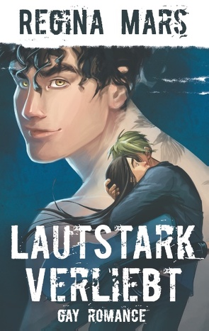 Lautstark verliebt von Mars,  Regina