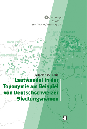 Lautwandel in der Toponymie am Beispiel von Deutschschweizer Siedlungsnamen von Kilchmann,  Mirjam