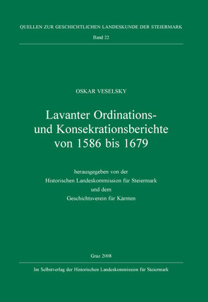 Lavanter Ordinations- und Konsekrationsberichte von 1586 bis 1679 von Veselsky,  Oskar