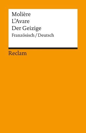 L’Avare /Der Geizige von Molière, Stenzel,  Hartmut