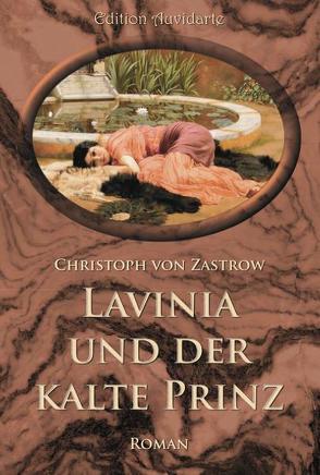 Lavinia und der kalte Prinz von Zastrow,  Christoph von