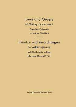 Laws and Orders of Military Government / Gesetze und Verordnungen der Militärregierung von Verlag von Friedr. Vieweg & Sohn