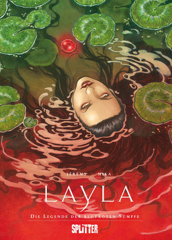 Layla – Die Legende der blutroten Sümpfe von Jérémy