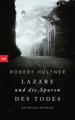 Lazare und die Spuren des Todes von Hültner,  Robert
