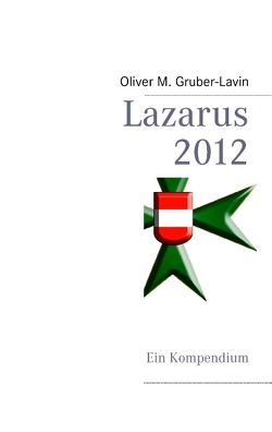 Lazarus 2012 von Gruber-Lavin,  Oliver M.
