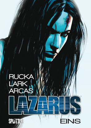 Lazarus Bd. 1: Die Macht der Familien von Lark,  Michael, Rucka,  Greg