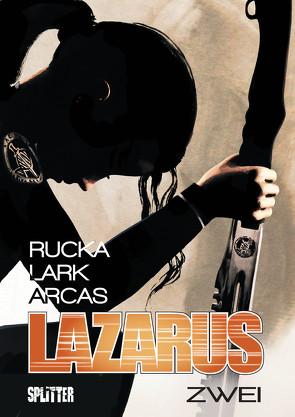 Lazarus Bd. 2: Der Treck der Verlierer von Lark,  Michael, Rucka,  Greg