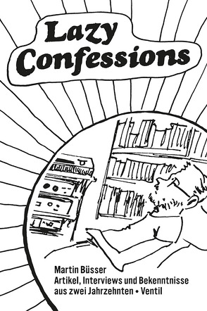 Lazy Confessions von Buesser,  Martin, Engelmann,  Jonas