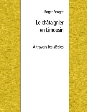 Le châtaignier en Limousin von Roger Pouget