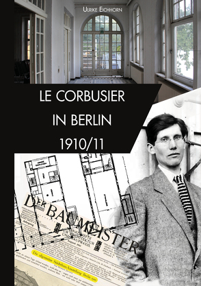 Le Corbusier in Berlin 1910/11 – Teil 1