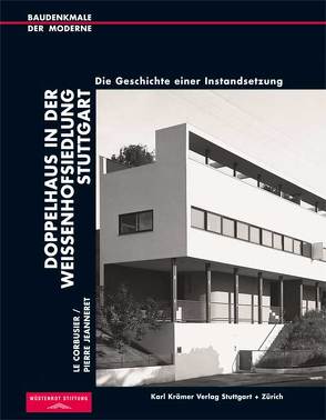 Le Corbusier /Pierre Jeanneret. Doppelhaus in der Weißenhofsiedlung Stuttgart von Adlbert,  Georg