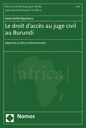 Le droit d’accès au juge civil au Burundi von Niyonkuru,  Aimé-Parfait