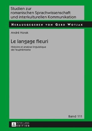 Le langage fleuri von Horak,  André
