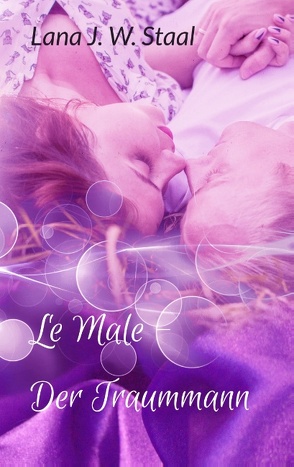 Le Male – Der Traummann von Staal,  Lana J. W.