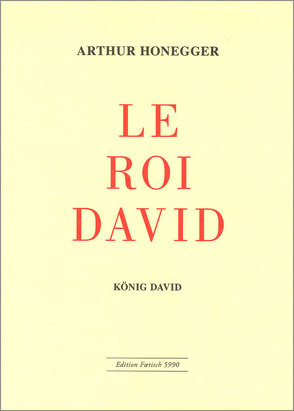 Le Roi David / König David von Honegger,  Arthur