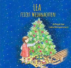 Lea / Lea feiert Weihnachten von Morgenstern,  Leila, Sar,  Kirsten