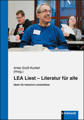 LEA Liest – Literatur für alle von Groß-Kunkel,  Anke