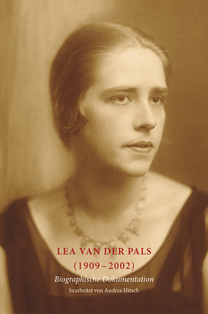 Lea van der Pals (1909 – 2002) von Hitsch,  Andrea