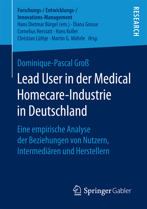 Lead User in der Medical Homecare-Industrie in Deutschland von Groß,  Dominique-Pascal